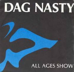 Dag Nasty : All Ages Show